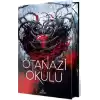 Ötanazi Okulu 4 (Ciltli Özel Baskı)