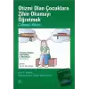 Otizmi Olan Çocuklara Zihin Okumayı Öğretmek - Çalışma Kitabı