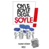 Öyle Böyle Değil Şöyle