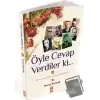 Öyle Cevap Verdiler ki...