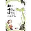 Öyle Değil, Böyle!