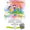 Oyun, Dans ve Müzik (CD İlaveli)