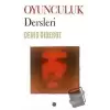 Oyunculuk Dersleri