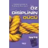 Öz Disiplinin Gücü