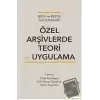 Özel Arşivlerde Teori ve Uygulama