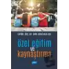 Özel Eğitim ve Kaynaştırma