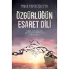 Özgürlüğün Esaret Dili