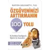 Özgüveninizi Arttırmanın 100 Yolu