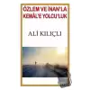 Özlem ve İnanla Kemale Yolculuk