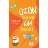 Ozon Tabakasını Kim Dikecek?