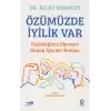 Özümüzde İyilik Var: Düşlediğiniz Ebeveyn Olmak İçin Bir Rehber