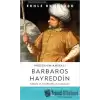 Padişahın Amirali Barbaros Hayreddin