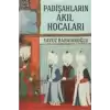 Padişahların Akıl Hocaları