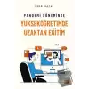 Pandemi Döneminde Yükseköğretimde Uzaktan Eğitim