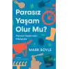 Parasız Yaşam Olur Mu?