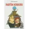 Parfüm Korkusu