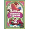 Parmak Kız Thumbelina - Resimli Klasik Masallar