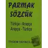 Parmak Sözlük Türkçe - Arapça / Arapça - Türkçe