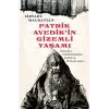 Patrik Avedikin Gizemli Yaşamı