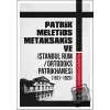 Patrik Meletios Metaksakis ve İstanbul Rum Ortodoks Patrikhanesi (192 -1923)