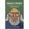 Paulo Freire - Diyaloğun Pedagojisine Giden Yol