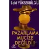 Pazarlama Mucize Değildir