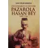 Pazarola Hasan Bey (1885-1926)