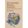 Pek Kronolojik Olmayan Hayatımız