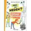 Peki Ama Neden? - İnsan Vücudu