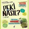 Peki Nasıl? - 1. Kitap