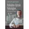 Pelikülden Dijitale Yolculuğum…