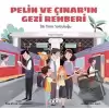 Pelin ve Çınarın Gezi Rehberi - İlk Tren Yolculuğu