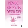 Pembe Bir Renk Değildir