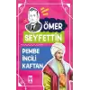 Pembe İncili Kaftan  - Ömer Seyfettin Dizisi