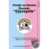 Pembe ve Mavinin Ötesinde Ebeveynlik