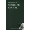 Perdeleri Yakmak