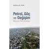 Petrol Göç ve Değişim