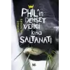 Phil’in Dehşet Verici Kısa Saltanatı