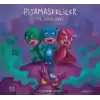 Pijamaskeliler ve Devgaru