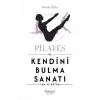 Pilates ve Kendini Bulma Sanatı