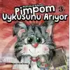 Pimpom Uykusunu Arıyor