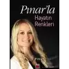 Pınar’la Hayatın Renkleri