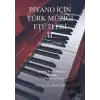 Piyano İçin Türk Müziği Etütleri 2