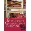 Piyanonun Osmanlı’daki Serüveni