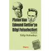 Platon’dan Edmund Gettier’ye Bilgi Felsefecileri