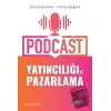 Podcast Yayıncılığı ve Pazarlama