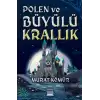 Polen ve Büyülü Krallık