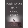 Politikalar Hata Kabul Etmez