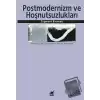 Postmodernlik ve Hoşnutsuzlukları