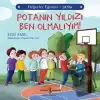 Potanın Yıldızı Ben Olmalıyım! - Değerler Eğitimi Saygı